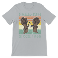 free-ish-since-1865-fists-freedom-celebrate-black-history-tee-shirt-fab five print shop