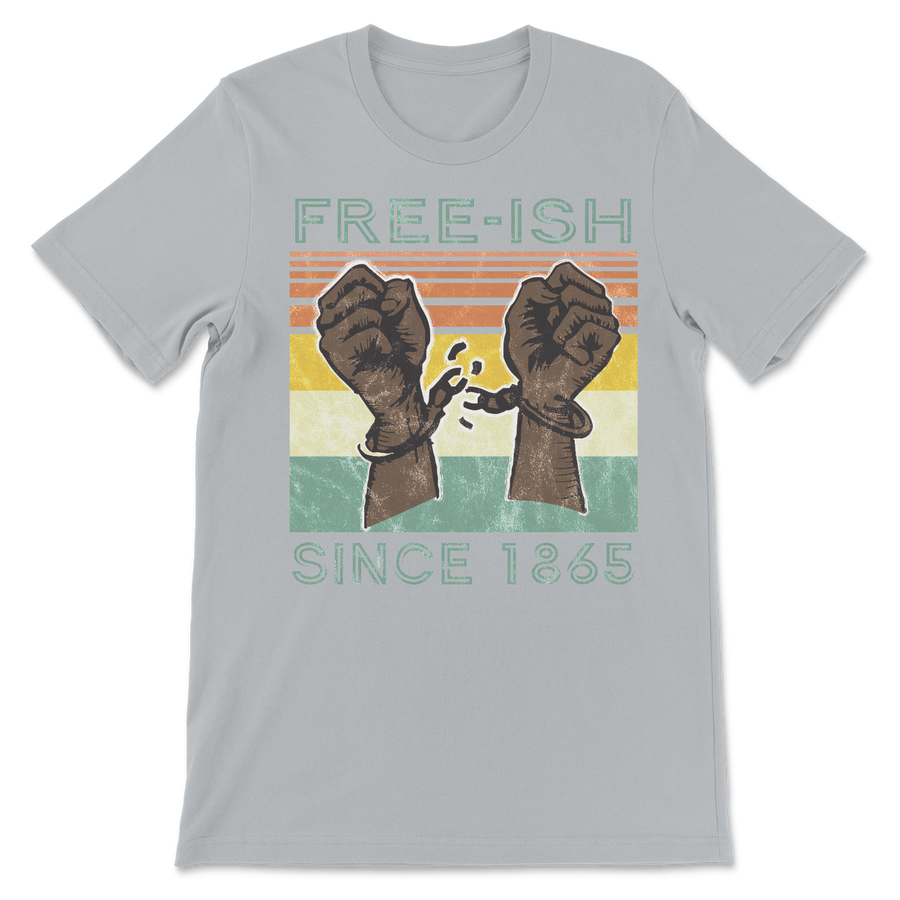 free-ish-since-1865-fists-freedom-celebrate-black-history-tee-shirt-fab five print shop